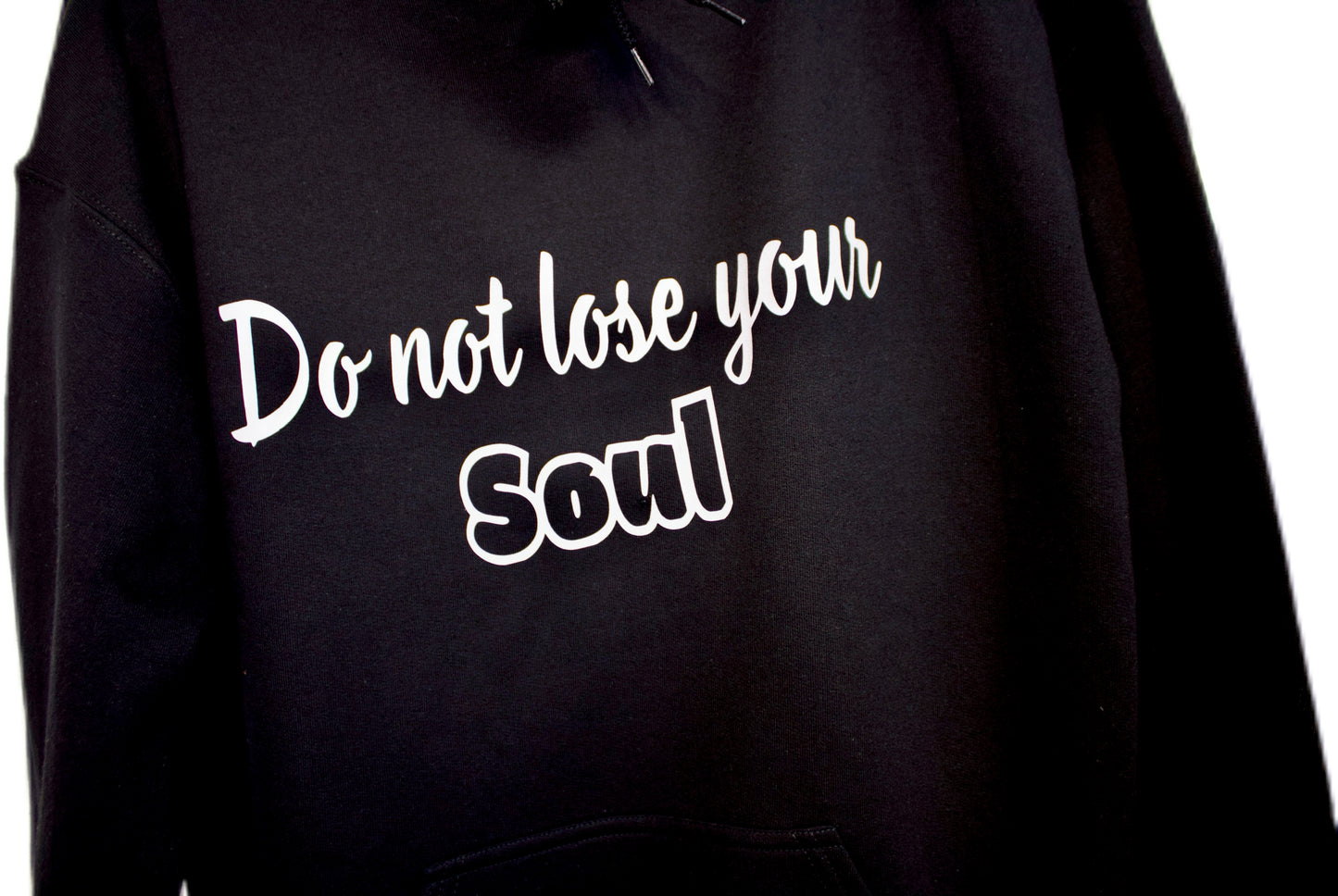 Do Not Lose Your Soul - Unisex Hoodie