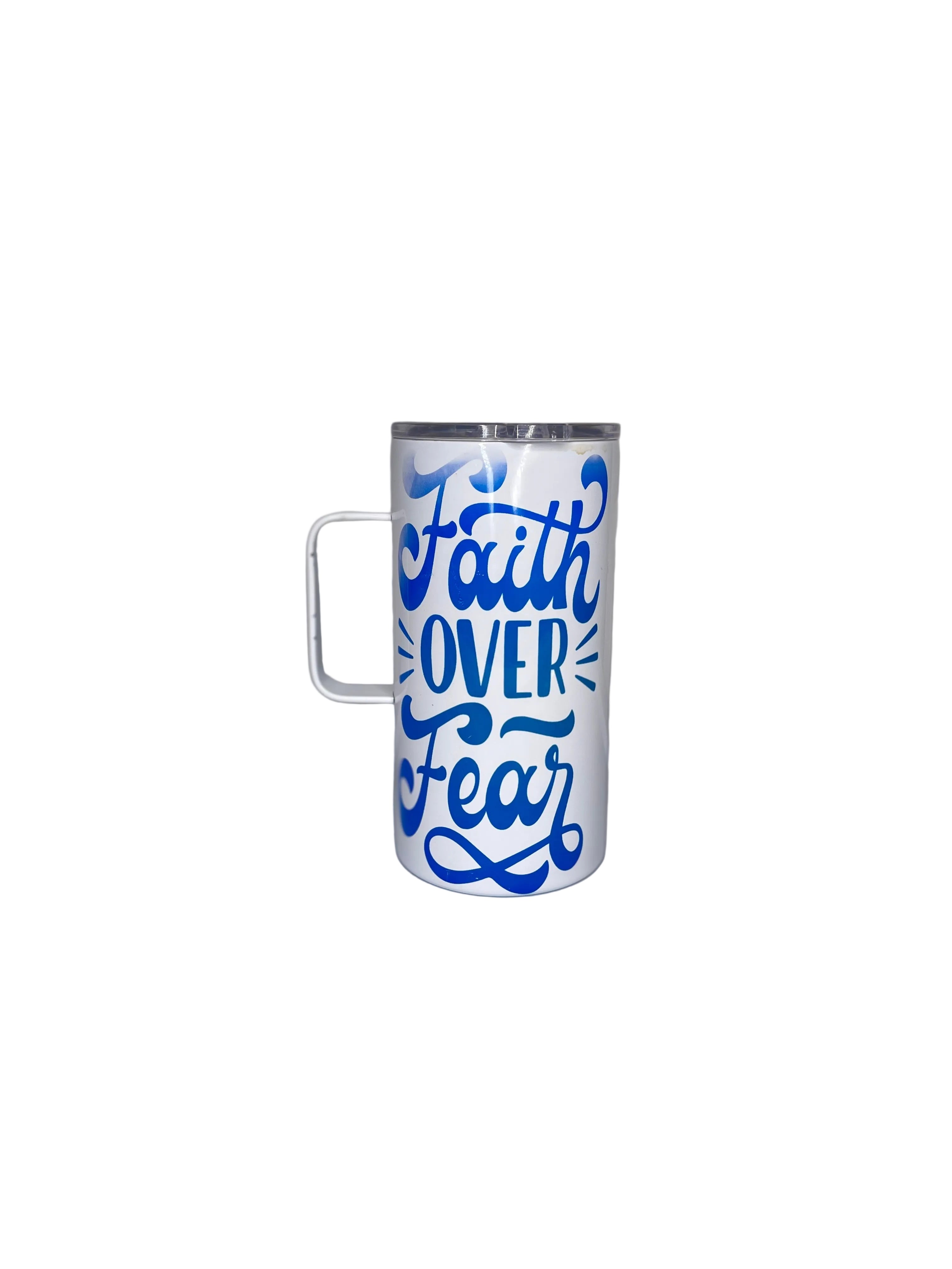 Faith Over Fear 20 OZ Tumbler/Mug with Handle