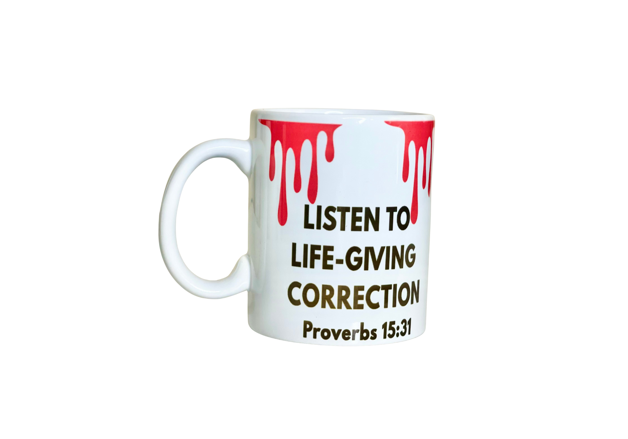 Listen to Life-Giving Correction 11 Oz Mug