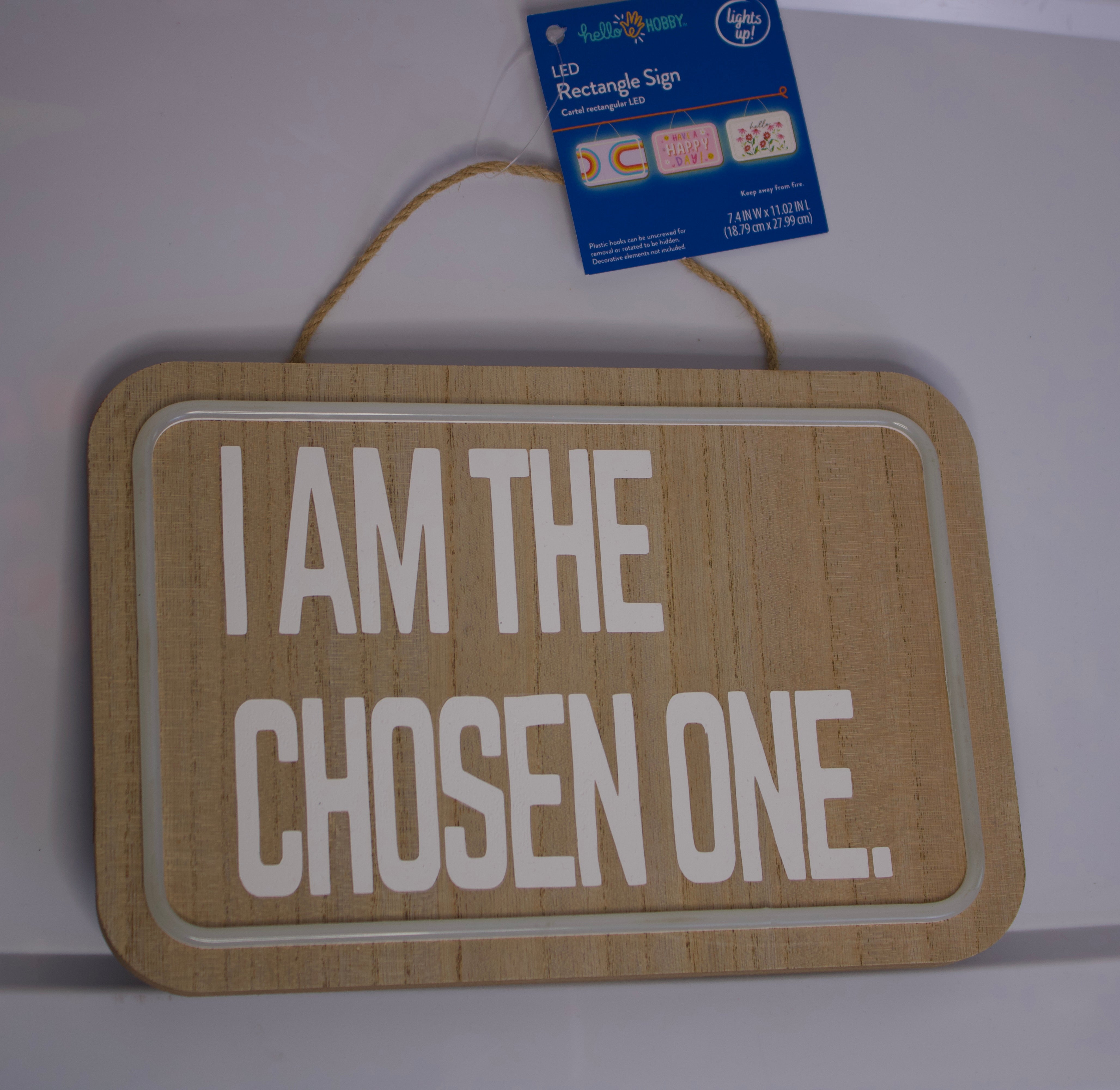 I Am the Chosen One” LED Sign