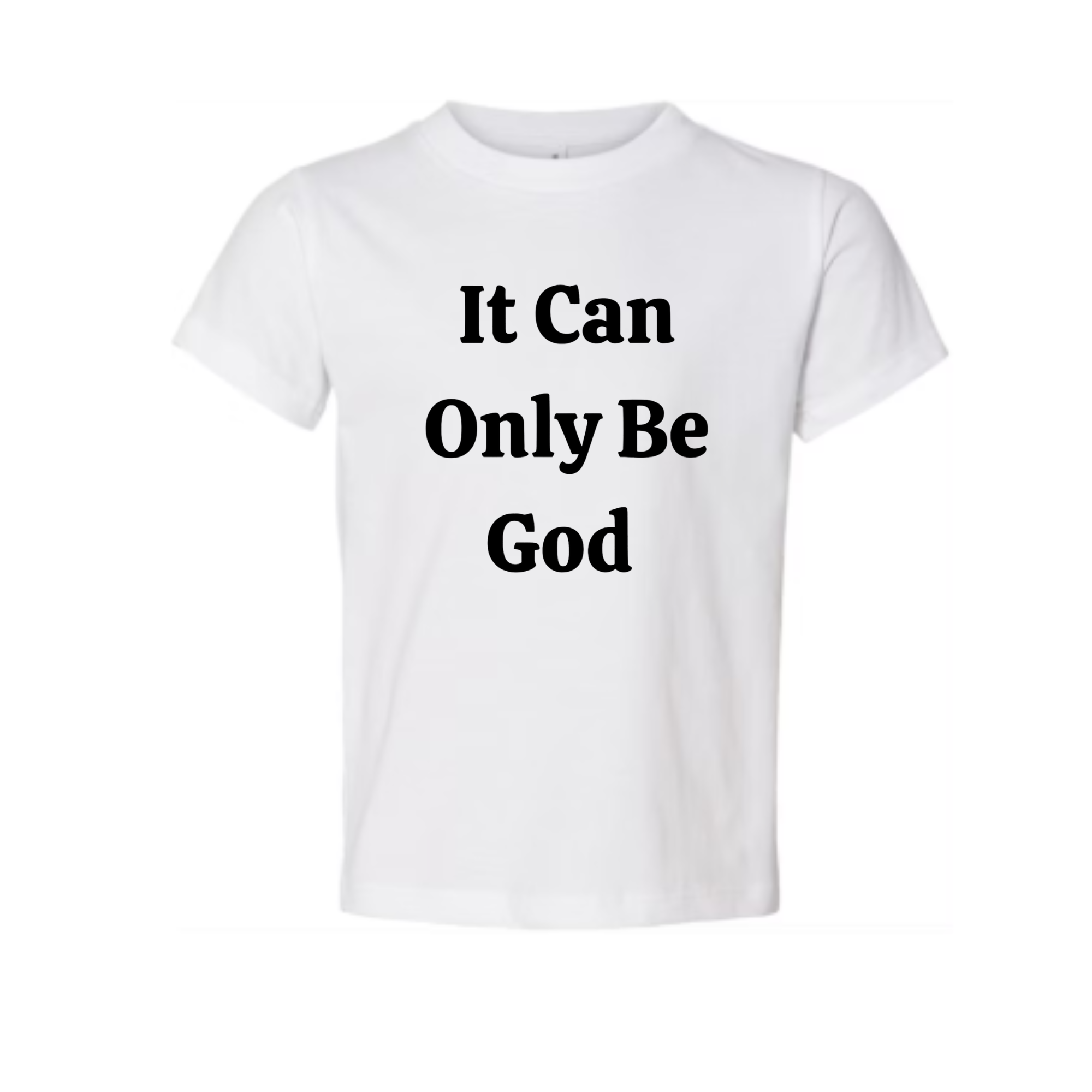 It Can Only Be God - Toddler Jersey Short-Sleeve T-Shirt Bella + Canvas