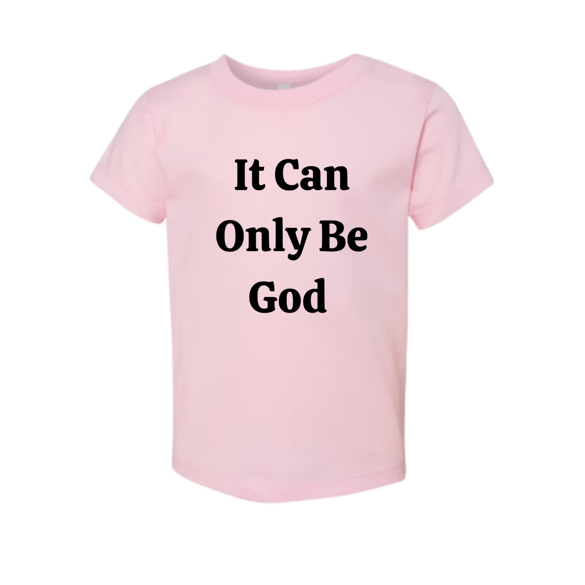 It Can Only Be God - Toddler Jersey Short-Sleeve T-Shirt Bella + Canvas