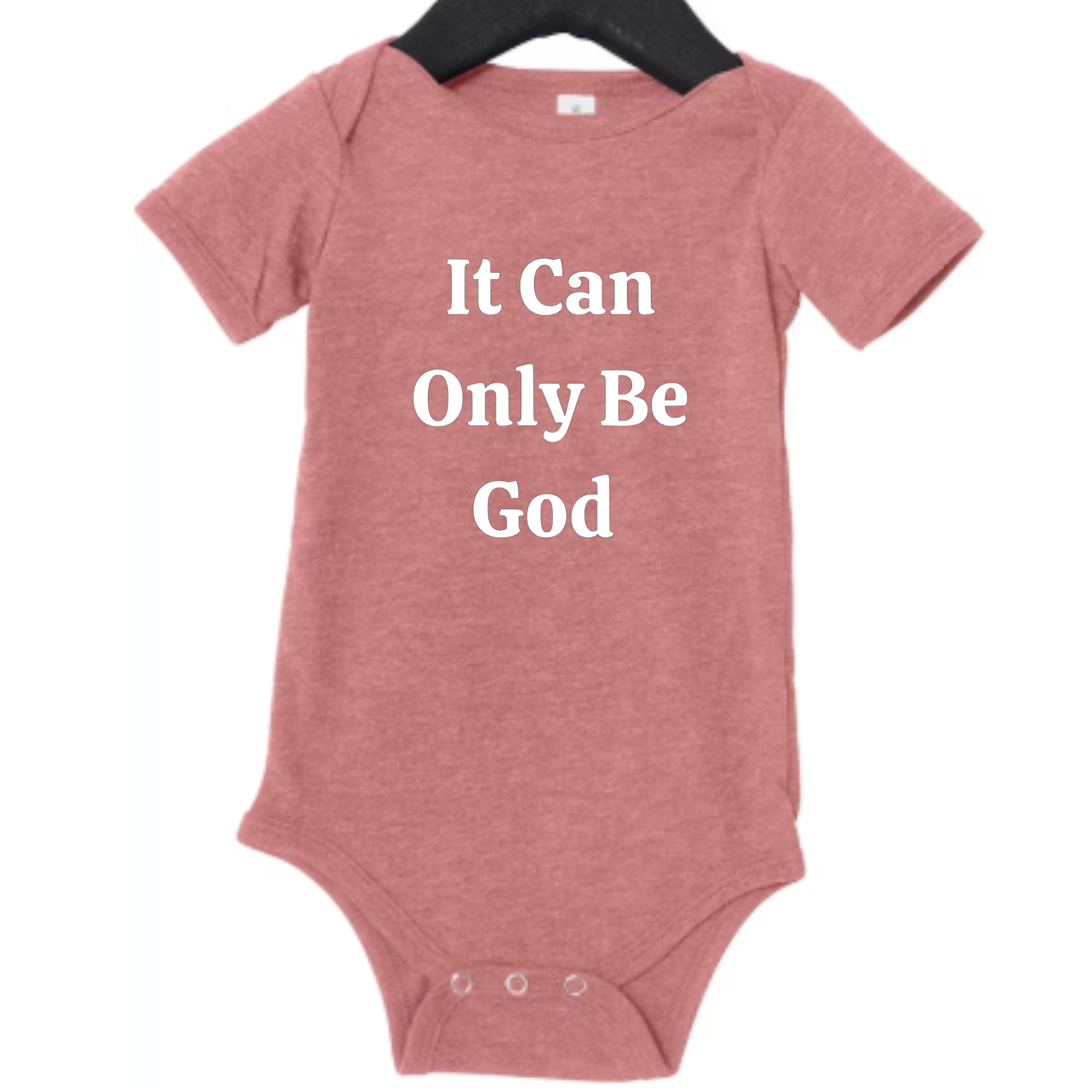 It Can Only Be God. Infant Jersey Short-Sleeve One-Piece Bella + Canvas