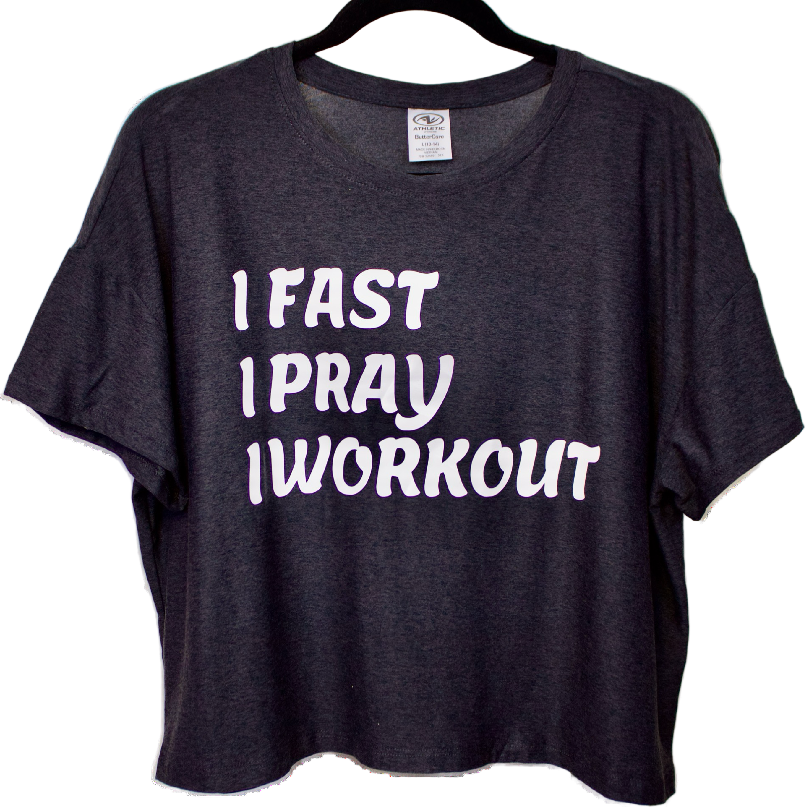 I FAST/ I PRAY/ I WORKOUT- Crop Top T-Shirt
