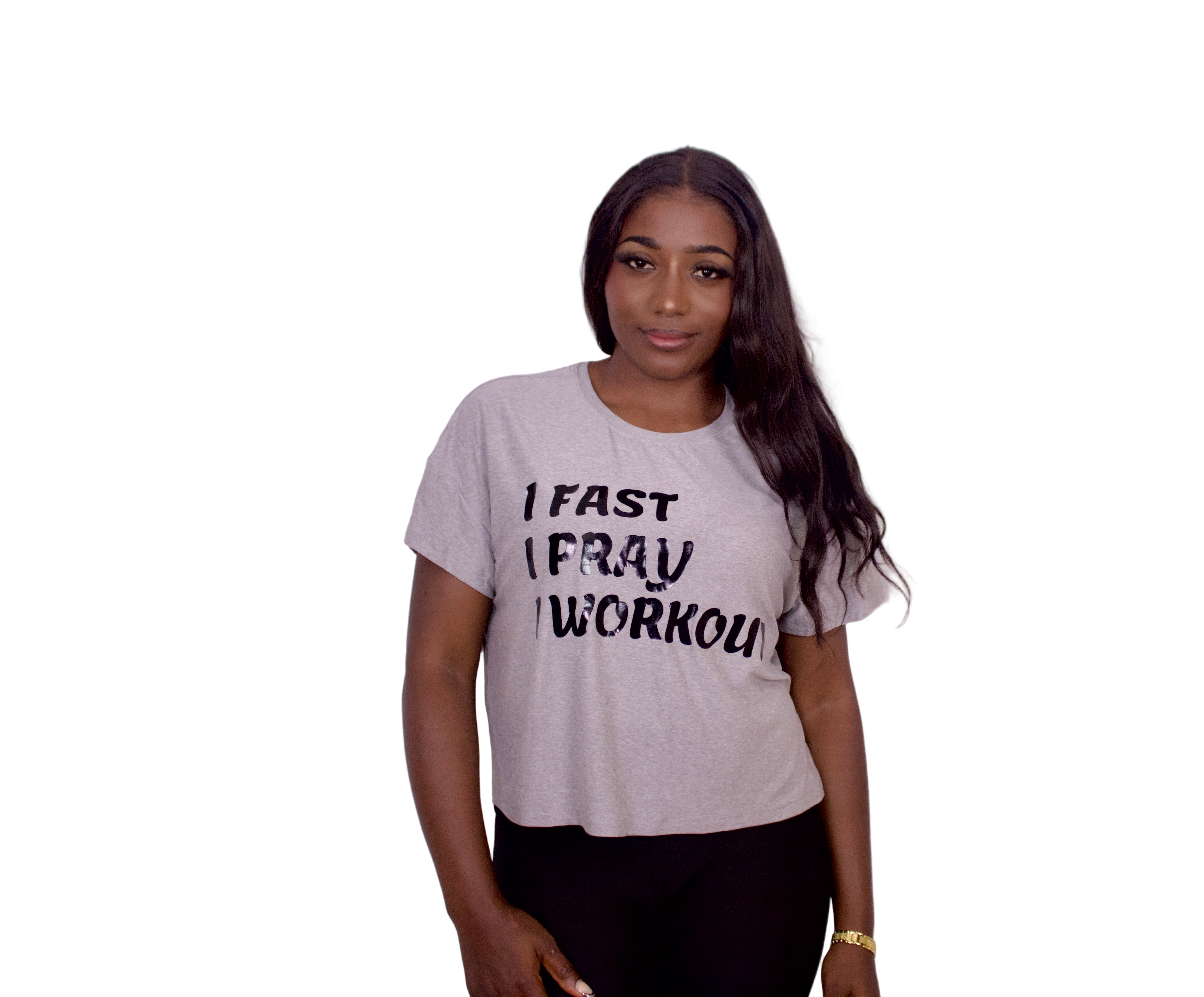 I FAST/ I PRAY/ I WORKOUT- Crop Top T-Shirt