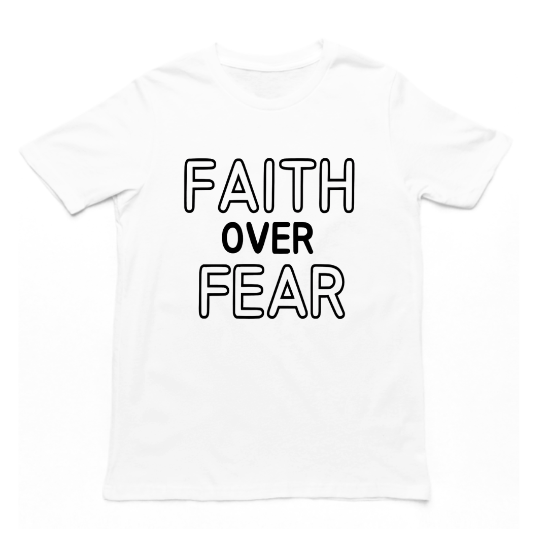 Faith Over Fear - Unisex T-shirt