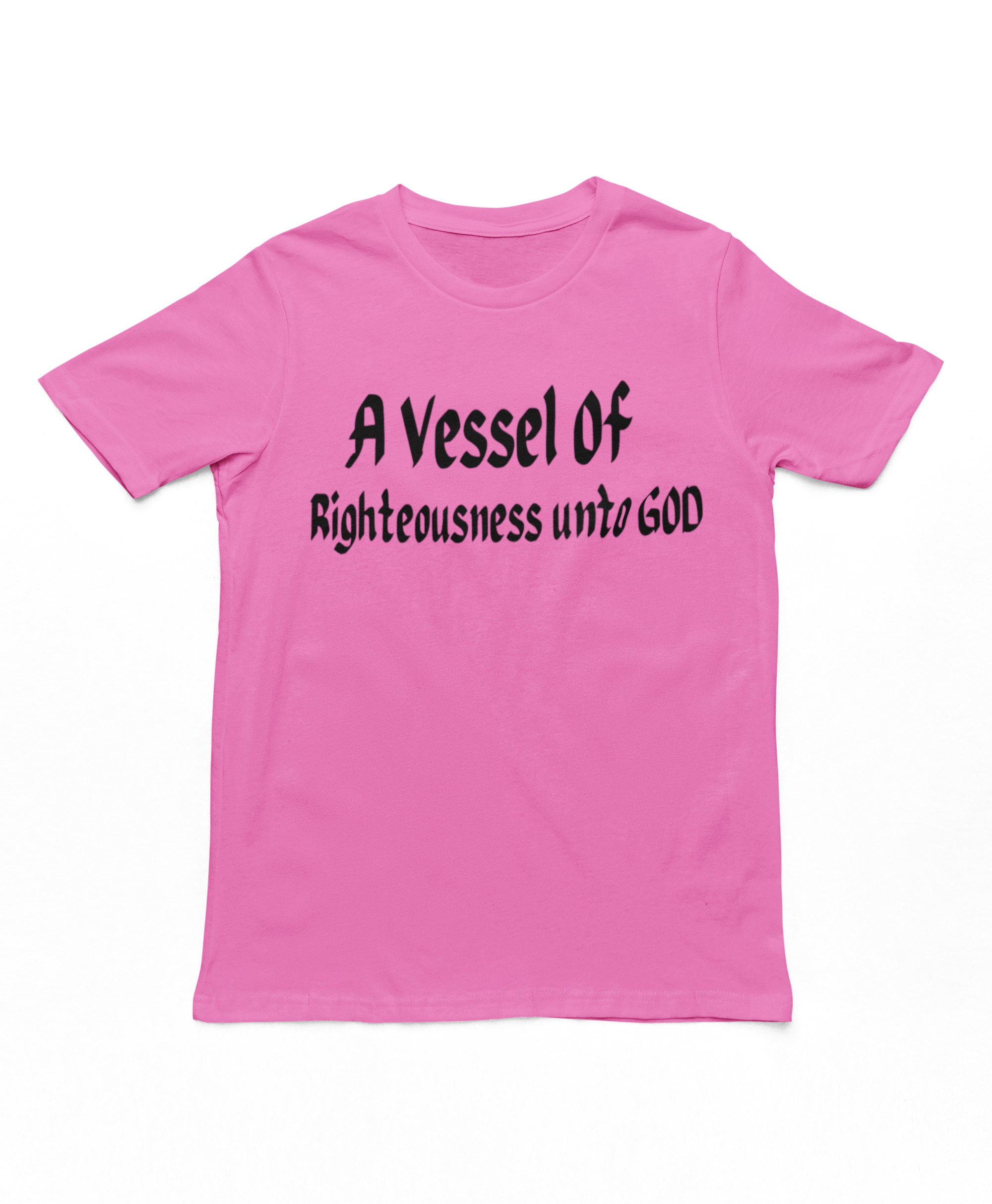 A Vessel of Righteousness - Unisex T-shirt